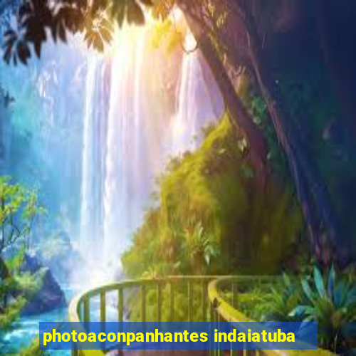 photoaconpanhantes indaiatuba